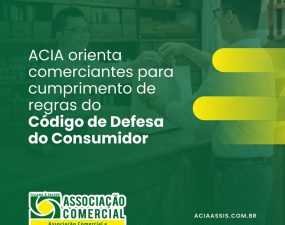 Abordagem Notícias – ACIA orienta comerciantes para cumprimento de regras do Código de Defesa do Consumidor